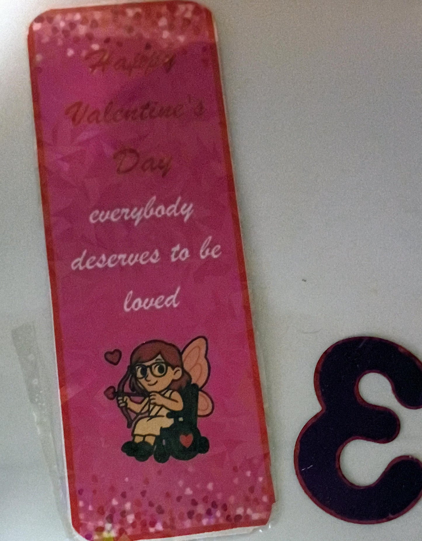 Everybody deserves to be loved Valentine's Day bookmark