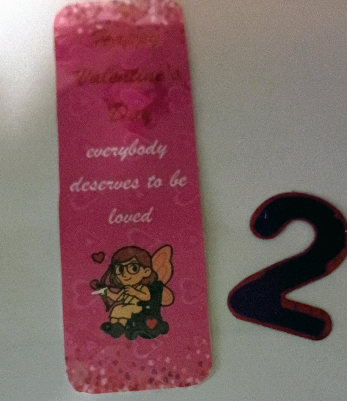 Everybody deserves to be loved Valentine's Day bookmark